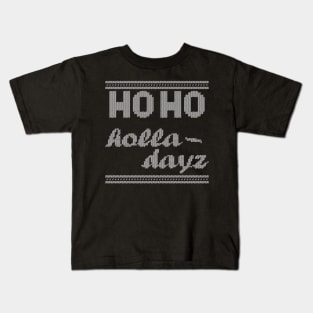 Ho Ho Holla Dayz White Kids T-Shirt